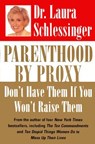 Parenthood by Proxy - Dr. Laura Schlessinger - 9780061850196