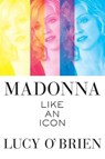 Madonna: Like an Icon - Lucy O'Brien - 9780061856822