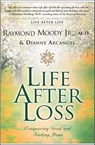 Life After Loss - Raymond A. Moody ; Dianne Arcangel - 9780061857003
