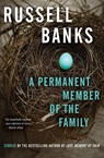 A Permanent Member of the Family - Russell Banks - 9780061857669