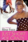 Just Short of Crazy - Nina Foxx - 9780061865657