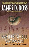 White Shell Woman - James D Doss - 9780061869945