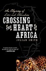 Crossing the Heart of Africa - Julian Smith - 9780061873478