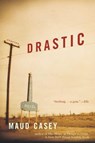 Drastic - Maud Casey - 9780061873614