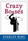 Crazy Bosses - Stanley Bing - 9780061873867