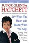 Say What You Mean and Mean What You Say! - Glenda Hatchett ; Daniel Paisner - 9780061876110
