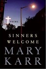 Sinners Welcome - Mary Karr - 9780061877780