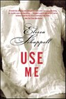 Use Me - Elissa Schappell - 9780061882166