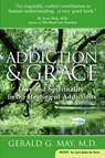 Addiction and Grace - Gerald G. May - 9780061884207