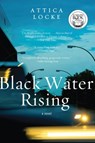 Black Water Rising - Attica Locke - 9780061886263