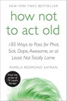 How Not to Act Old - Pamela Redmond Satran - 9780061898846