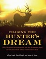 Chasing The Hunter's Dream - Jeffrey Engel ; Sharon Engel ; James A. Swan - 9780061914560