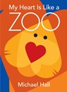 My Heart Is Like a Zoo - Michael Hall - 9780061915109
