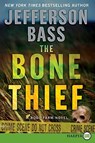 The Bone Thief: A Body Farm Novel - Jefferson Bass - 9780061945687