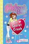 Mackenzie Blue #2: The Secret Crush - Tina Wells - 9780061962851