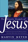 The Gnostic Gospels of Jesus - Marvin W. Meyer - 9780061965937