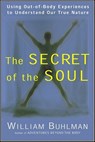 The Secret of the Soul - William Buhlman - 9780061968082