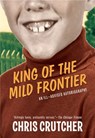 King of the Mild Frontier - Chris Crutcher - 9780061968440