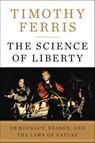 The Science of Liberty - Timothy Ferris - 9780061969522