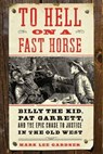 To Hell on a Fast Horse - Mark Lee Gardner - 9780061969539