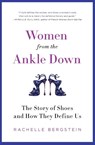 WOMEN FROM ANKLE DOWN PB - Rachelle Bergstein - 9780061969683