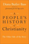 A People's History of Christianity - Diana Butler Bass - 9780061973024