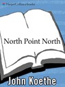 North Point North - John Koethe - 9780061974878