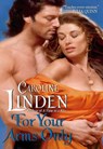 For Your Arms Only - Caroline Linden - 9780061976346