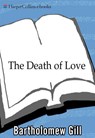 The Death of Love - Bartholomew Gill - 9780061976650
