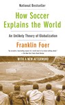 How Soccer Explains the World - Franklin Foer - 9780061978050