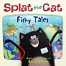 SPLAT THE CAT FISHY TALES - Rob Scotton - 9780061978524