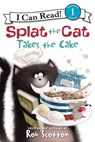 Splat the Cat Takes the Cake - Rob Scotton - 9780061978593