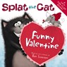 Splat the Cat: Funny Valentine - Rob Scotton - 9780061978623