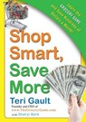 Shop Smart, Save More - Teri Gault ; Sheryl Berk - 9780061979965