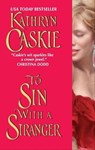 To Sin With a Stranger - Kathryn Caskie - 9780061980145