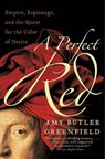 A Perfect Red - Amy Butler Greenfield - 9780061980893