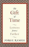 The Gift of Time - Jorge Ramos - 9780061981067