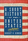 A Short History of the United States - Robert V. Remini - 9780061981999