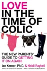 Love in the Time of Colic - Ian Kerner ; Heidi Raykeil - 9780061984532