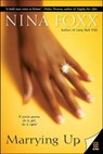 Marrying Up - Nina Foxx - 9780061984549