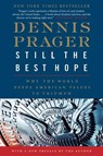 Still the Best Hope - Dennis Prager - 9780061985133