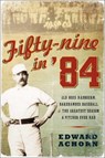 Fifty-Nine in '84 - Edward Achorn - 9780061986192