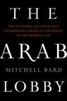 The Arab Lobby - Mitchell Bard - 9780061987618