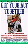 Get Your Act Together - Pam Young ; Peggy Jones - 9780061991189