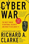 Cyber War - Richard A. Clarke ; Robert K. Knake - 9780061992391