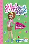 Mackenzie Blue #3: Friends Forever? - Tina Wells - 9780062001559