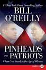 Pinheads and Patriots LP - Bill O'Reilly - 9780062002167