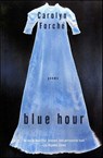 Blue Hour - Carolyn Forché - 9780062004239
