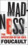 Madness: The Invention of an Idea - Michel Foucault - 9780062007186