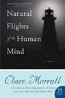 Natural Flights of the Human Mind - Clare Morrall - 9780062008688